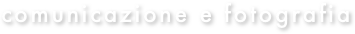 comunicazione e fotografia